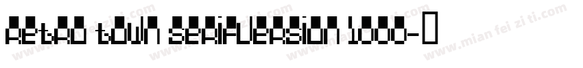 Retro Town SerifVersion 1000字体转换